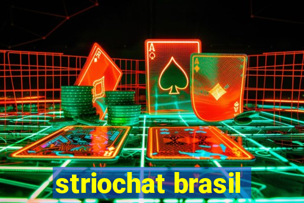 striochat brasil